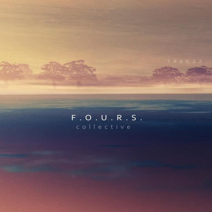 F.O.U.R.S. Collective - Treezz