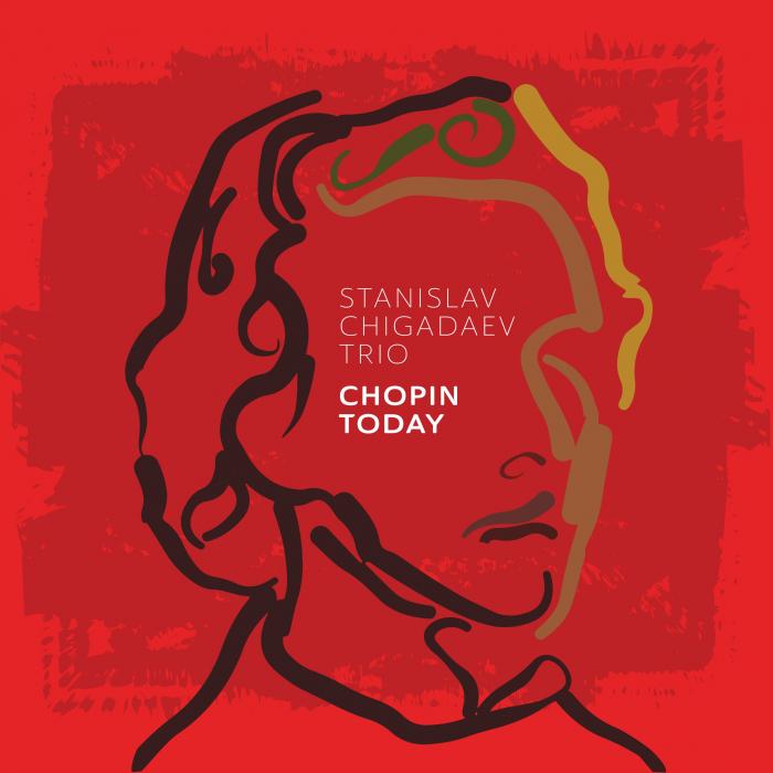 Stanislav Chigadaev Trio - Chopin Today