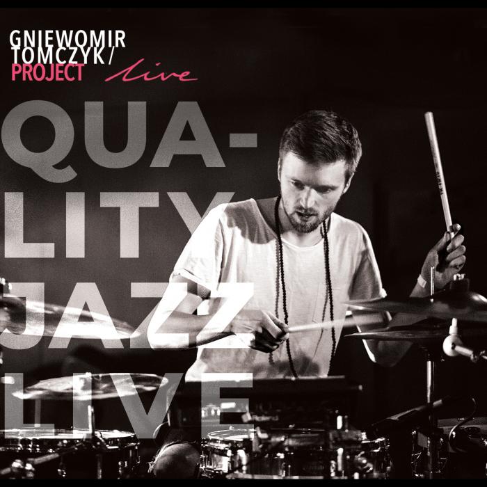 Gniewomir Tomczyk / Project Live - Quality Jazz Live