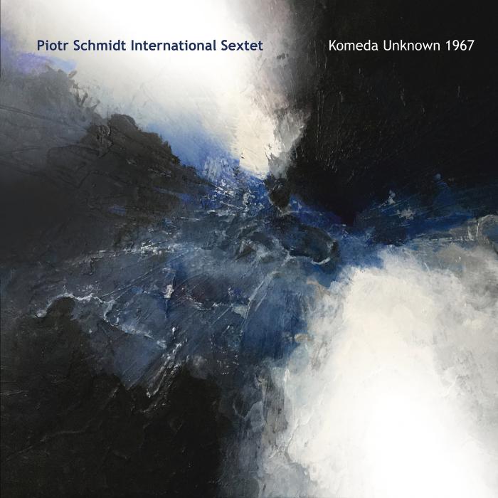 Piotr Schmidt International Sextet - Komeda Unknown 1967