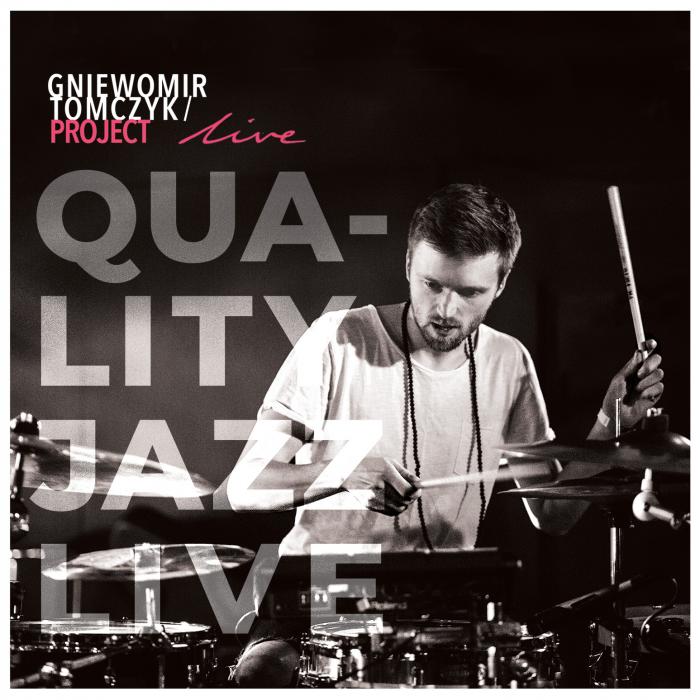 Gniewomir Tomczyk / Project Live - Quality Jazz Live